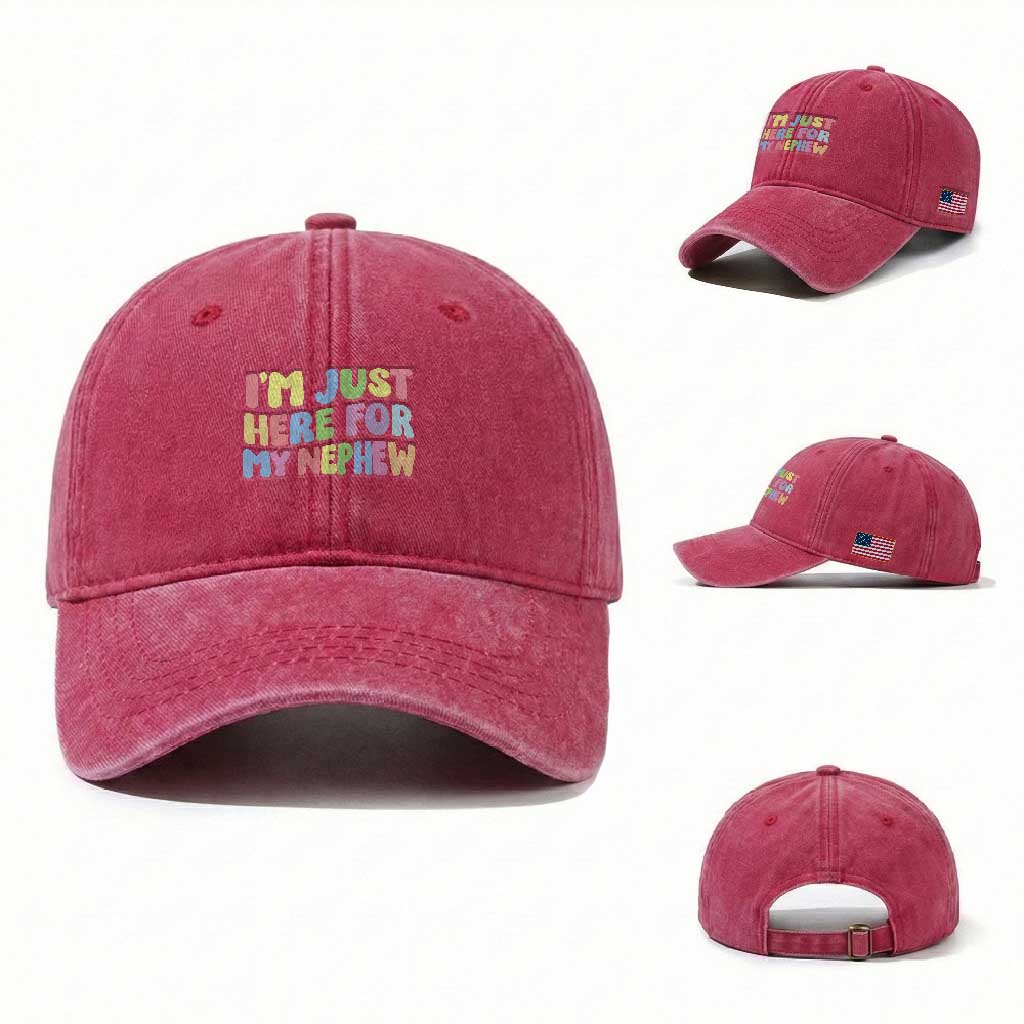 Im Just Here For My Nephew Washed Cotton Baseball Cap Gift For Aunt From Nephew TS10 Washed Cap Universal Fit Red Print Your Wear