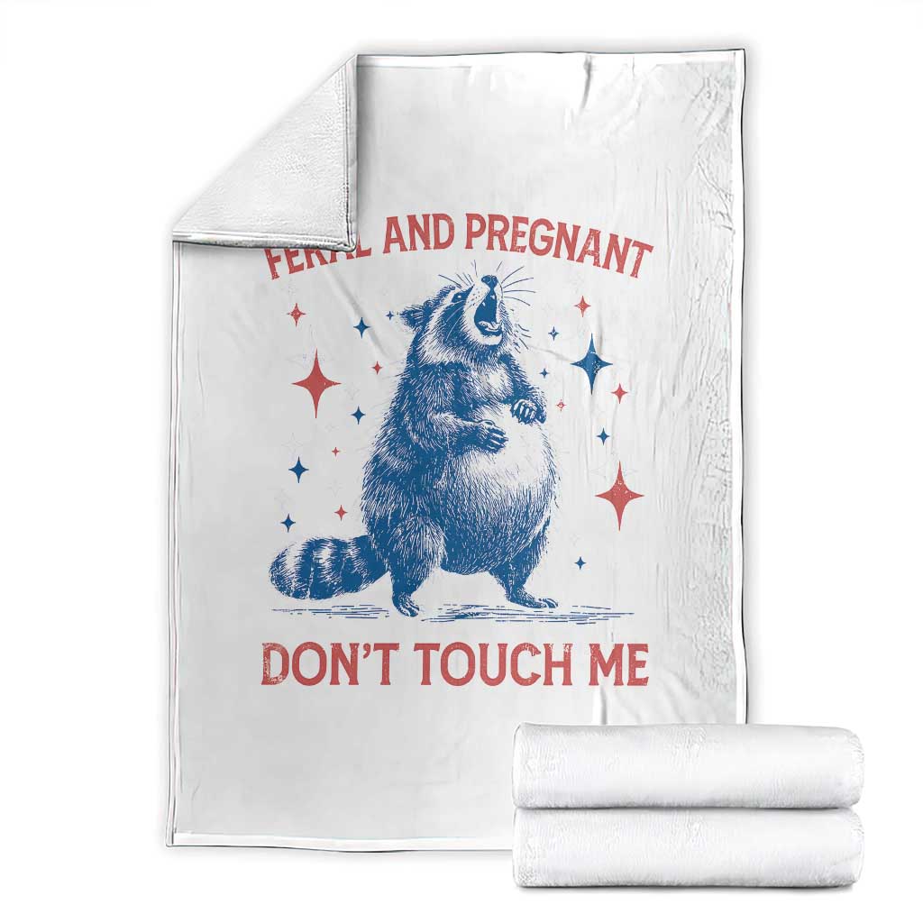 Pregnant Racoon Throw Blanket Feral And Pregnant Dont Touch Me Pregnancy Humor TS10 White Print Your Wear