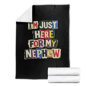 Im Just Here For My Nephew Throw Blanket Trendy Aunts Letter Print Vintage TS10 Black Print Your Wear