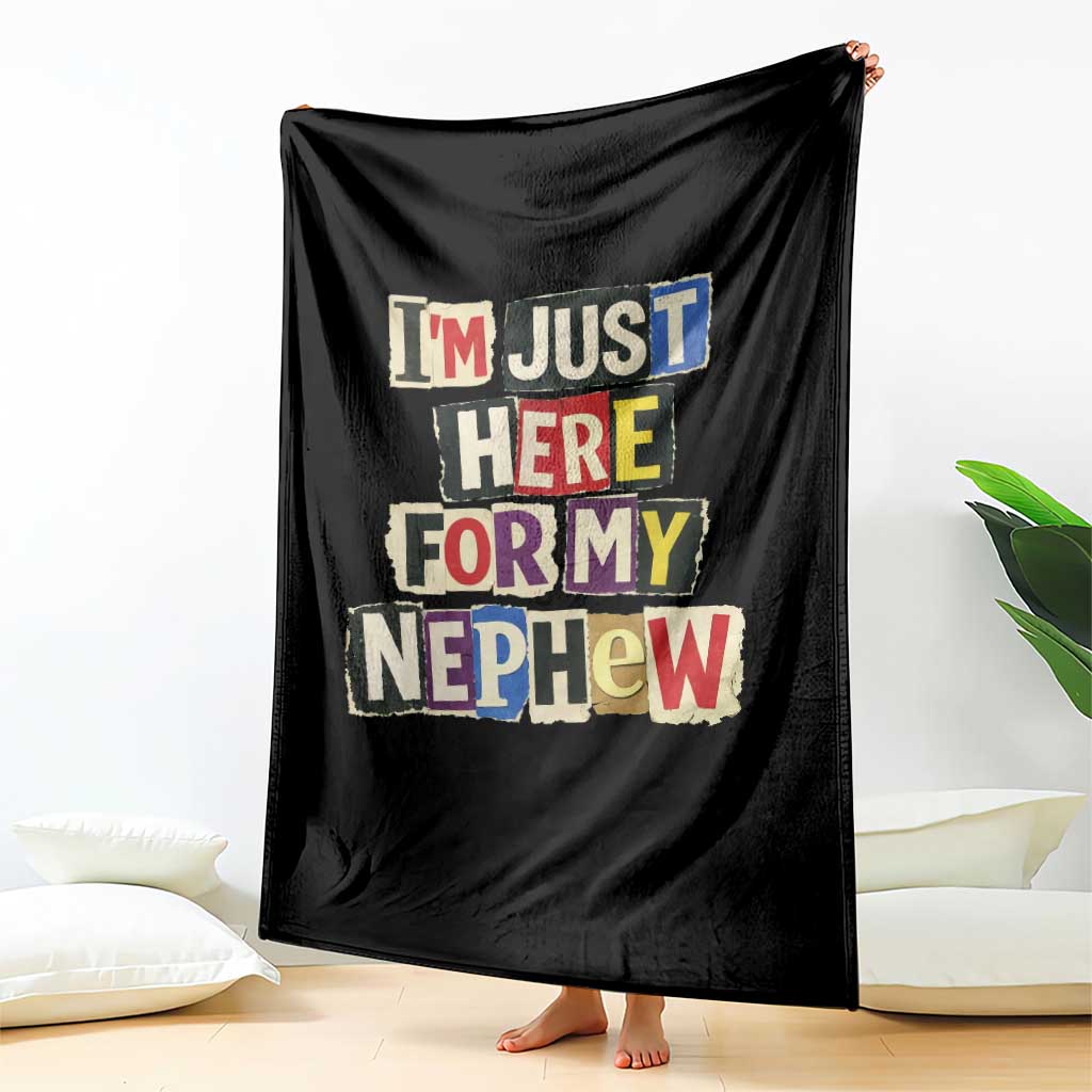 Im Just Here For My Nephew Throw Blanket Trendy Aunts Letter Print Vintage TS10 Print Your Wear