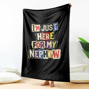 Im Just Here For My Nephew Throw Blanket Trendy Aunts Letter Print Vintage TS10 Print Your Wear