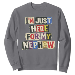 Im Just Here For My Nephew Sweatshirt Trendy Aunts Letter Print Vintage TS10 Charcoal Print Your Wear