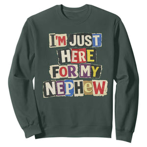 Im Just Here For My Nephew Sweatshirt Trendy Aunts Letter Print Vintage TS10 Dark Forest Green Print Your Wear