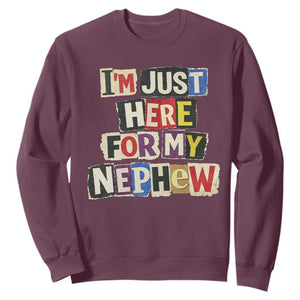 Im Just Here For My Nephew Sweatshirt Trendy Aunts Letter Print Vintage TS10 Maroon Print Your Wear