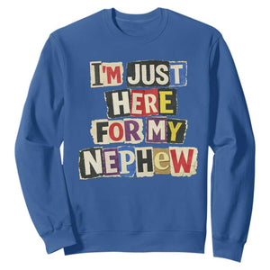 Im Just Here For My Nephew Sweatshirt Trendy Aunts Letter Print Vintage TS10 Royal Blue Print Your Wear
