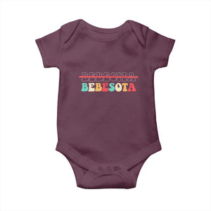 Tu No Eres Bebecita To Eres Bebesota Baby Onesie TS10 Maroon Print Your Wear