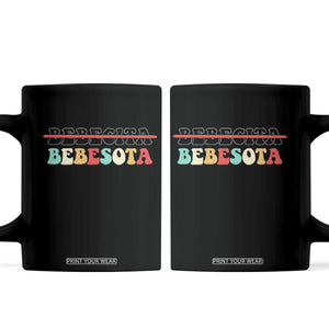 Tu No Eres Bebecita To Eres Bebesota Coffee Mug TS10 Black Print Your Wear