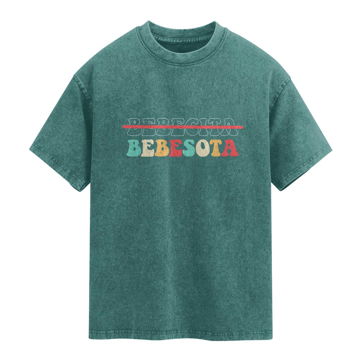 Tu No Eres Bebecita To Eres Bebesota Washed Cotton T-Shirt