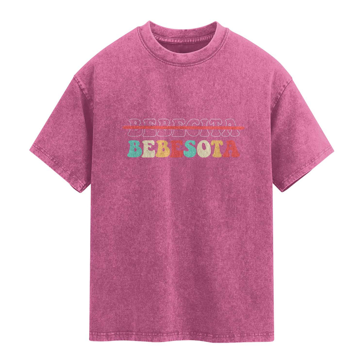 Tu No Eres Bebecita To Eres Bebesota Washed Cotton T-Shirt