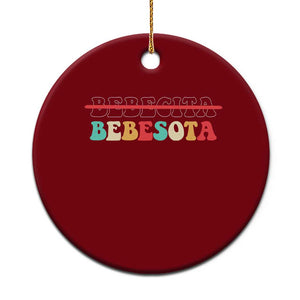 Tu No Eres Bebecita To Eres Bebesota Ceramic Ornament TS10 1pc Red Print Your Wear