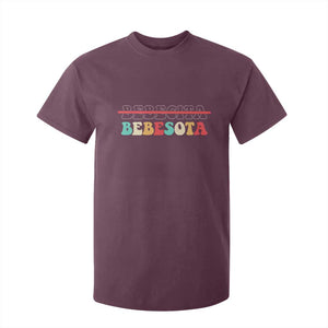 Tu No Eres Bebecita To Eres Bebesota T Shirt For Kid TS10 Maroon Print Your Wear