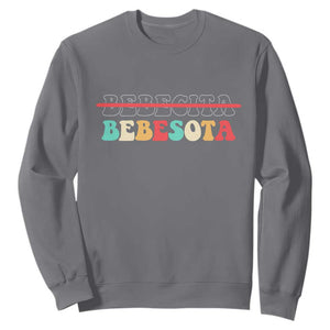 Tu No Eres Bebecita To Eres Bebesota Sweatshirt TS10 Charcoal Print Your Wear