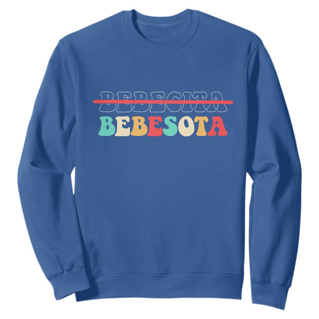 Tu No Eres Bebecita To Eres Bebesota Sweatshirt TS10 Royal Blue Print Your Wear