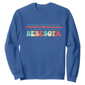 Tu No Eres Bebecita To Eres Bebesota Sweatshirt TS10 Royal Blue Print Your Wear