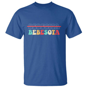Tu No Eres Bebecita To Eres Bebesota T Shirt TS10 Royal Blue Print Your Wear