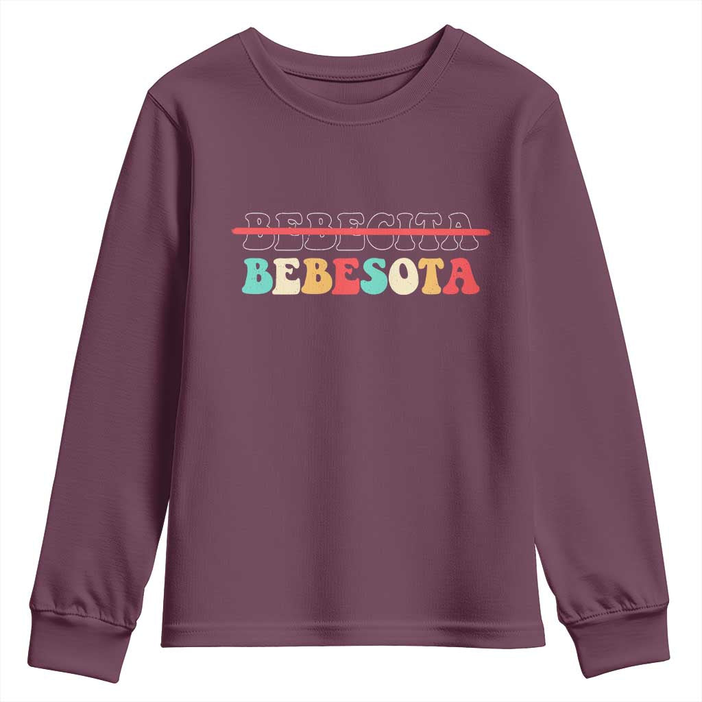 Tu No Eres Bebecita To Eres Bebesota Youth Sweatshirt TS10 Maroon Print Your Wear
