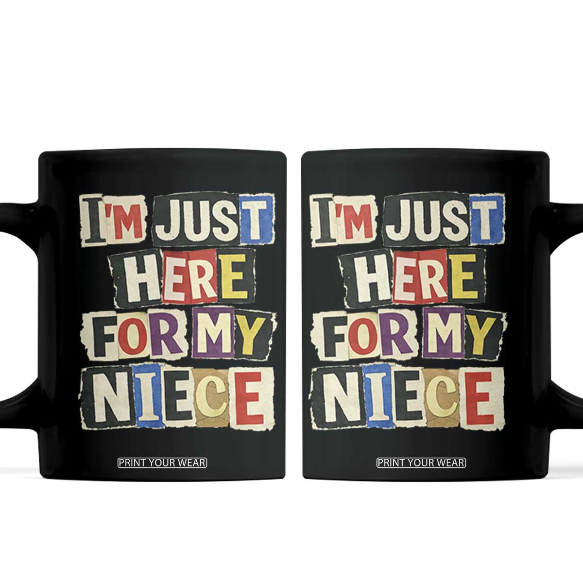 Im Just Here For My Niece Coffee Mug Trendy Aunts Letter Print Vintage TS10 Black Print Your Wear