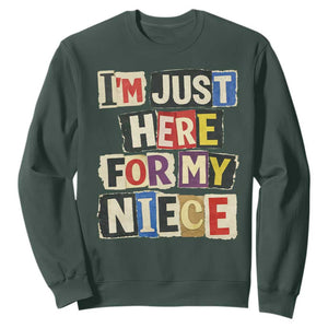 Im Just Here For My Niece Sweatshirt Trendy Aunts Letter Print Vintage TS10 Dark Forest Green Print Your Wear