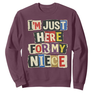Im Just Here For My Niece Sweatshirt Trendy Aunts Letter Print Vintage TS10 Maroon Print Your Wear