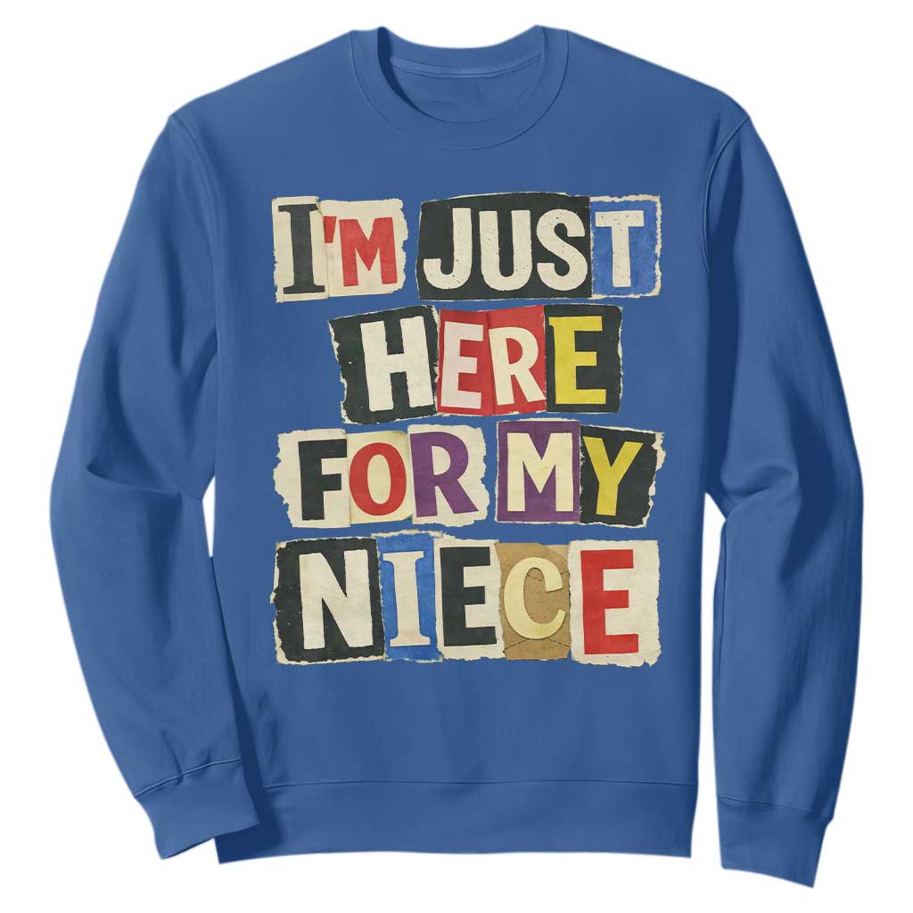 Im Just Here For My Niece Sweatshirt Trendy Aunts Letter Print Vintage TS10 Royal Blue Print Your Wear