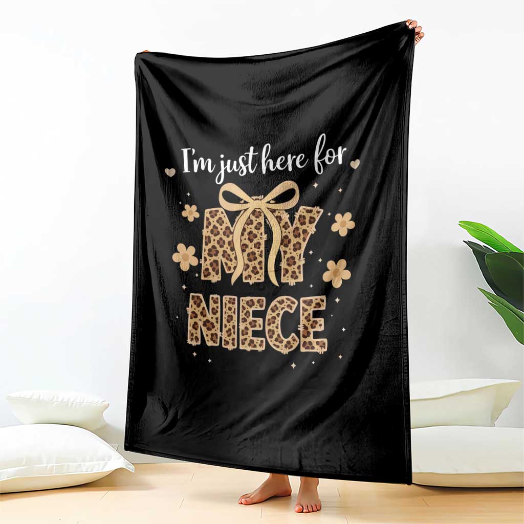 Im Just Here For My Niece Throw Blanket Gift For Aunt From Niece Leopard TS10 Print Your Wear