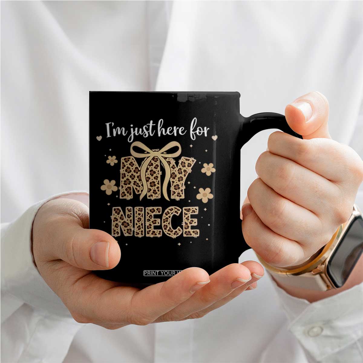 Im Just Here For My Niece Coffee Mug Gift For Aunt From Niece Leopard TS10 Print Your Wear