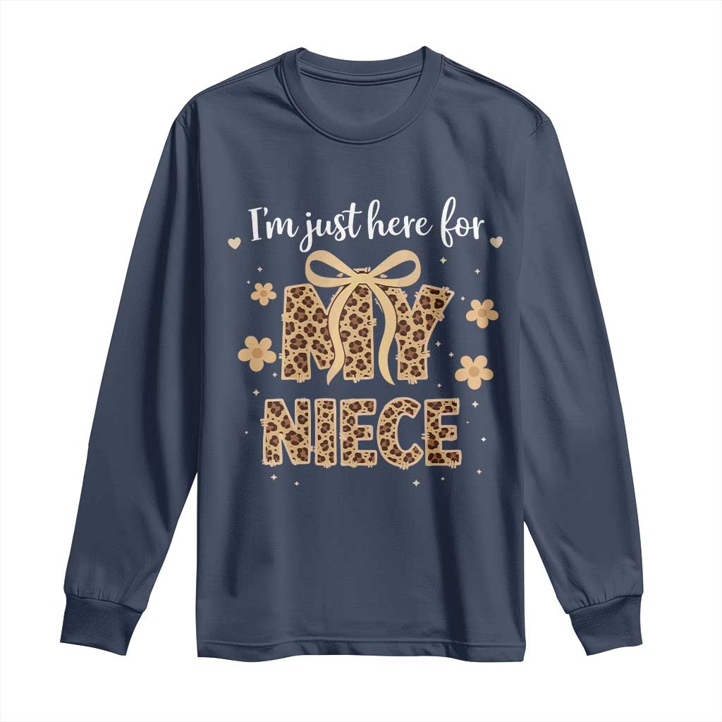 Im Just Here For My Niece Long Sleeve Shirt Gift For Aunt From Niece Leopard TS10 Navy Print Your Wear