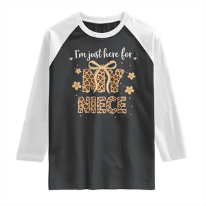 Im Just Here For My Niece Raglan Shirt Gift For Aunt From Niece Leopard TS10 Black White Print Your Wear