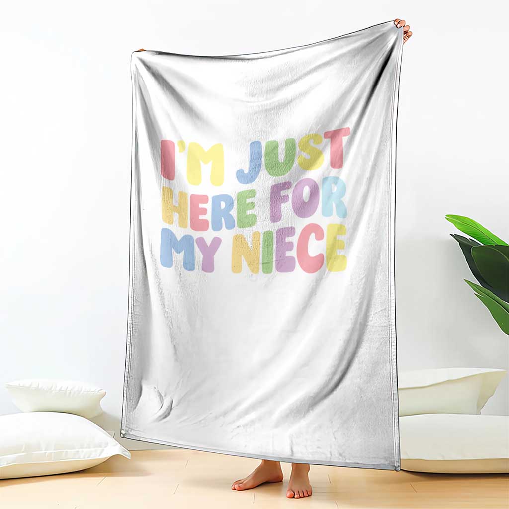 Im Just Here For My Niece Throw Blanket Gift For Aunt From Niece TS10 Print Your Wear