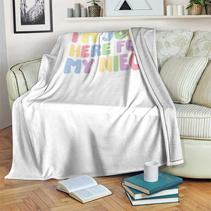 Im Just Here For My Niece Throw Blanket Gift For Aunt From Niece TS10 Print Your Wear