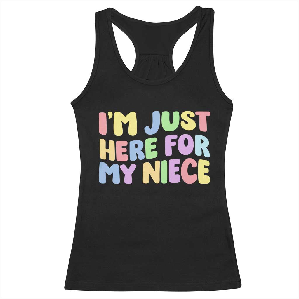 Im Just Here For My Niece Racerback Tank Top Gift For Aunt From Niece TS10 Black Print Your Wear