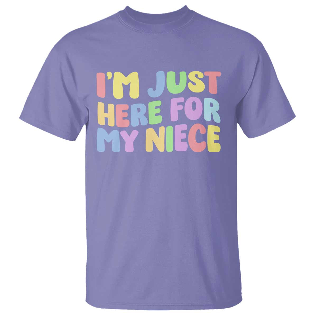 Im Just Here For My Niece T Shirt Gift For Aunt From Niece TS10 Violet Print Your Wear
