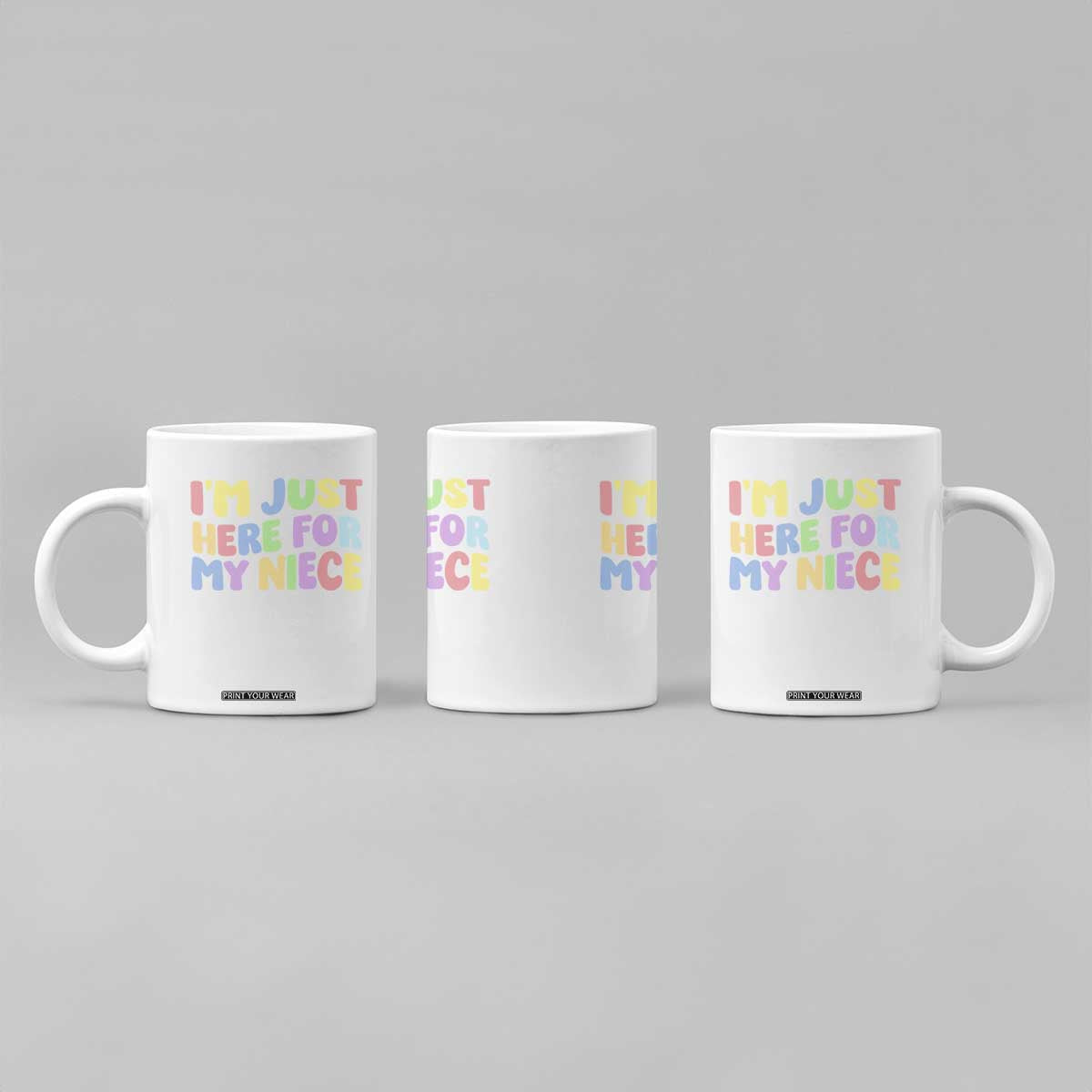 Im Just Here For My Niece Coffee Mug Gift For Aunt From Niece TS10 Print Your Wear