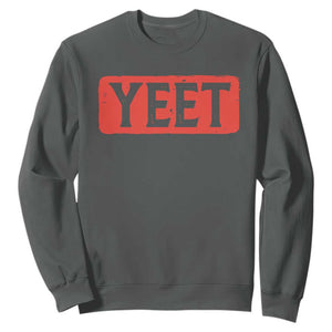 Funny Yeet Sweatshirt Saying Quote Slang Meme TS10 Dark Heather Print Your Wear