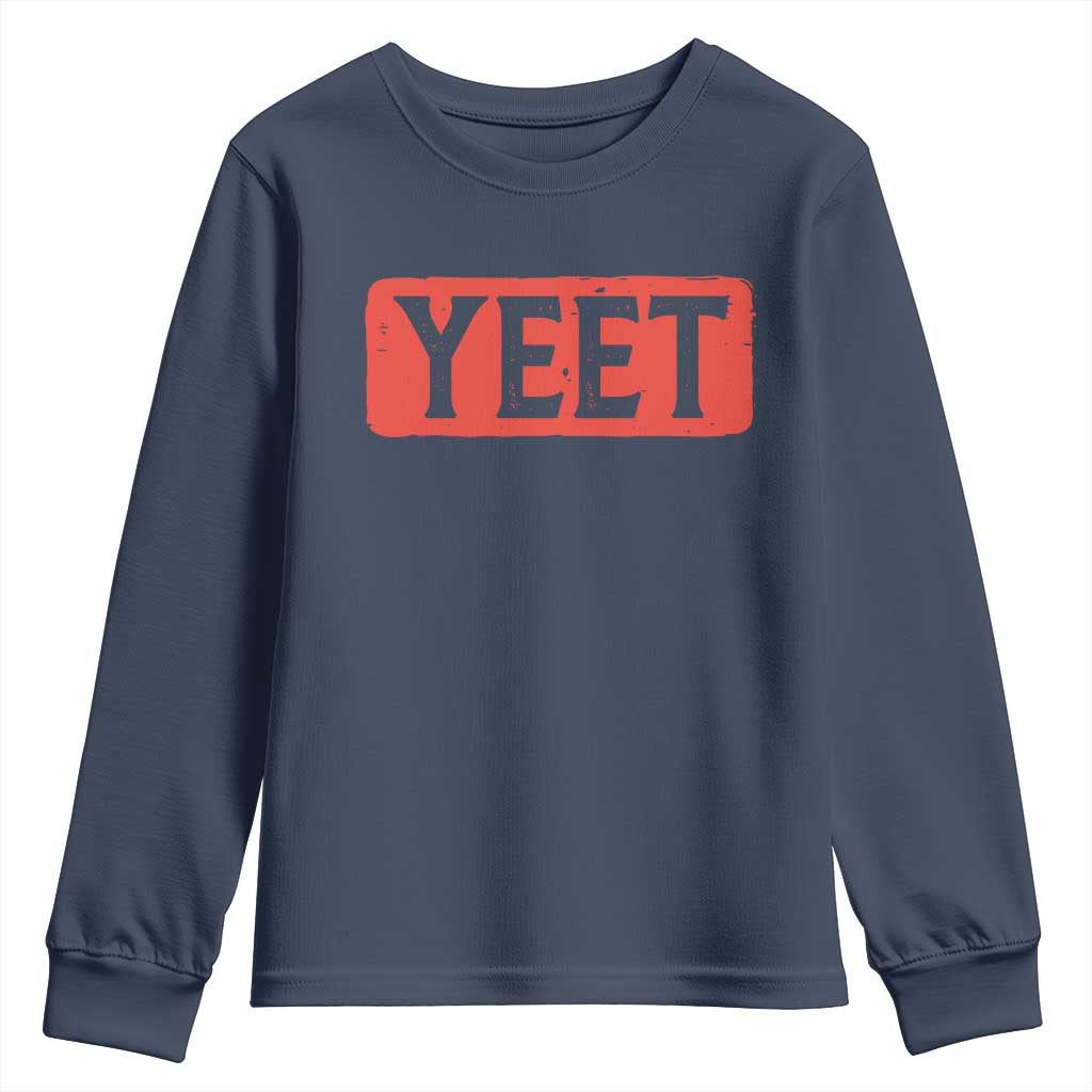 Funny Yeet Youth Sweatshirt Saying Quote Slang Meme TS10 Navy Print Your Wear