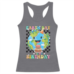 Earth Day Birthday Racerback Tank Top Its My Birthday April 22 TS10 Charcoal Print Your Wear