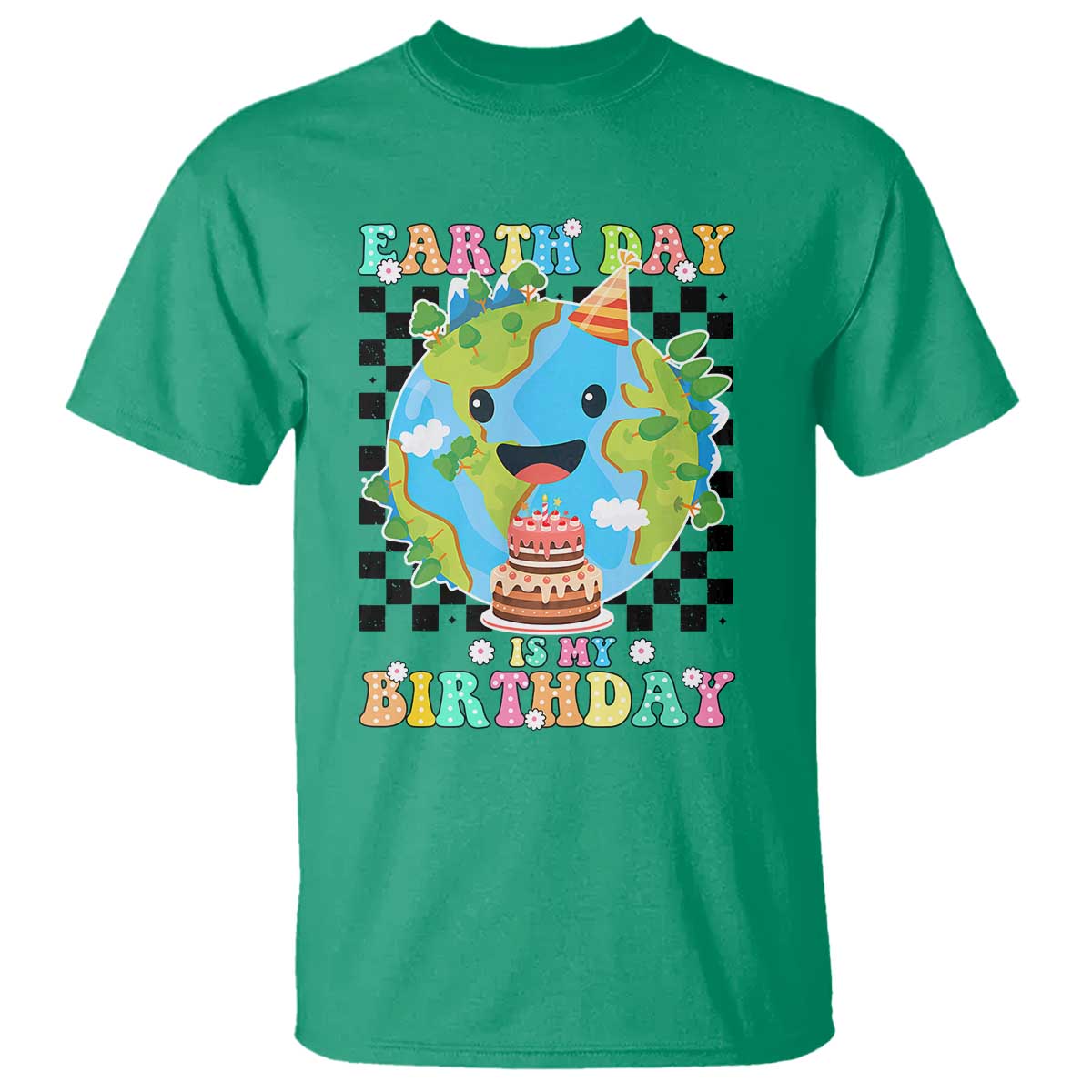 Earth Day Birthday T Shirt Its My Birthday April 22 TS10 Irish Green Print Your Wear