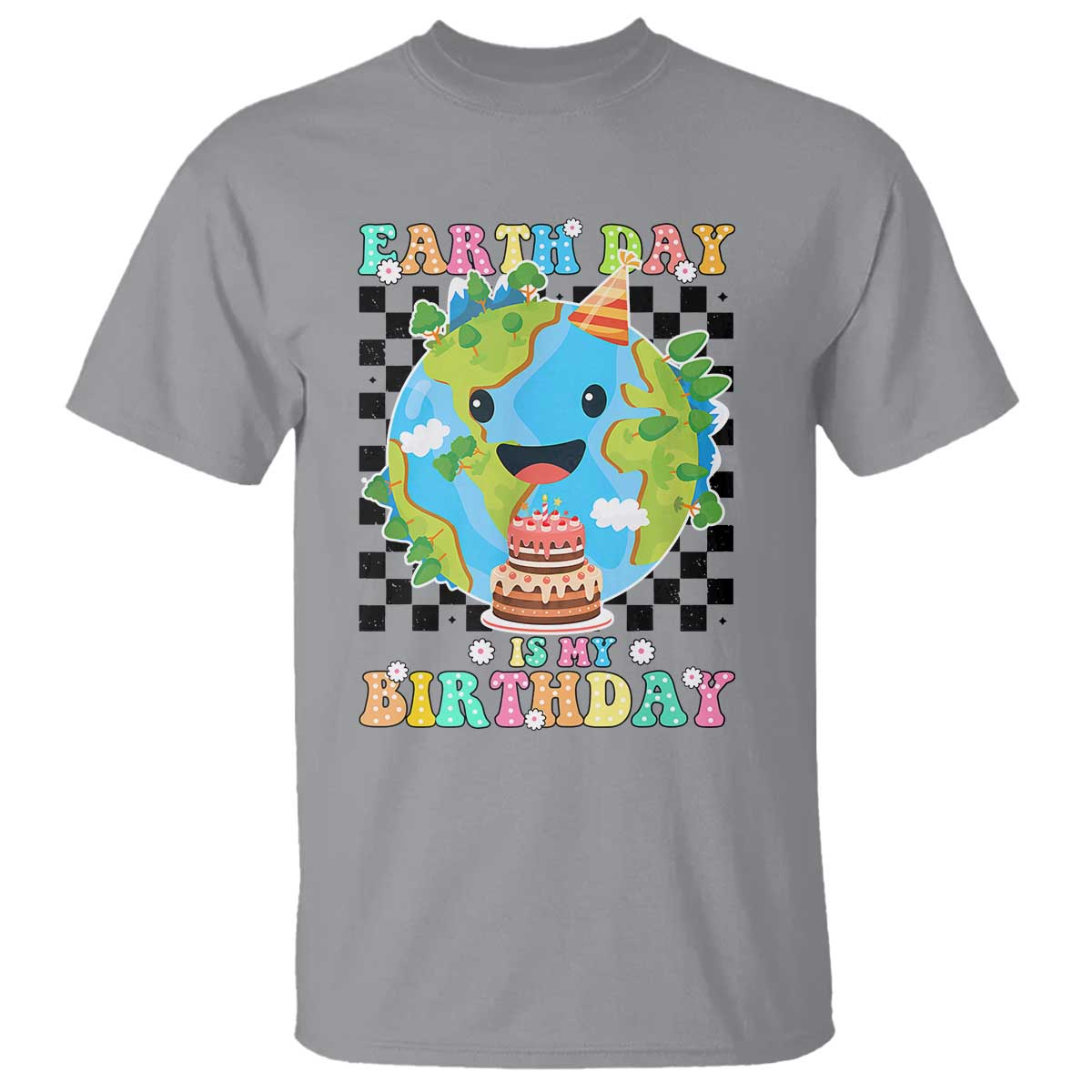 Earth Day Birthday T Shirt Its My Birthday April 22 TS10 Sport Gray Print Your Wear