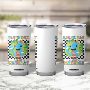 Earth Day Birthday Tumbler Cup Its My Birthday April 22 TS10 Print Your Wear