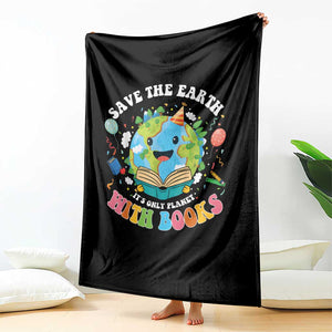 Earth Day Throw Blanket Save Earth Its Only Planet With Books Reader TS10 Print Your Wear