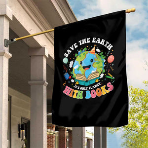 Earth Day Garden Flag Save Earth Its Only Planet With Books Reader TS10 Print Your Wear