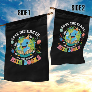 Earth Day Garden Flag Save Earth Its Only Planet With Books Reader TS10 Print Your Wear
