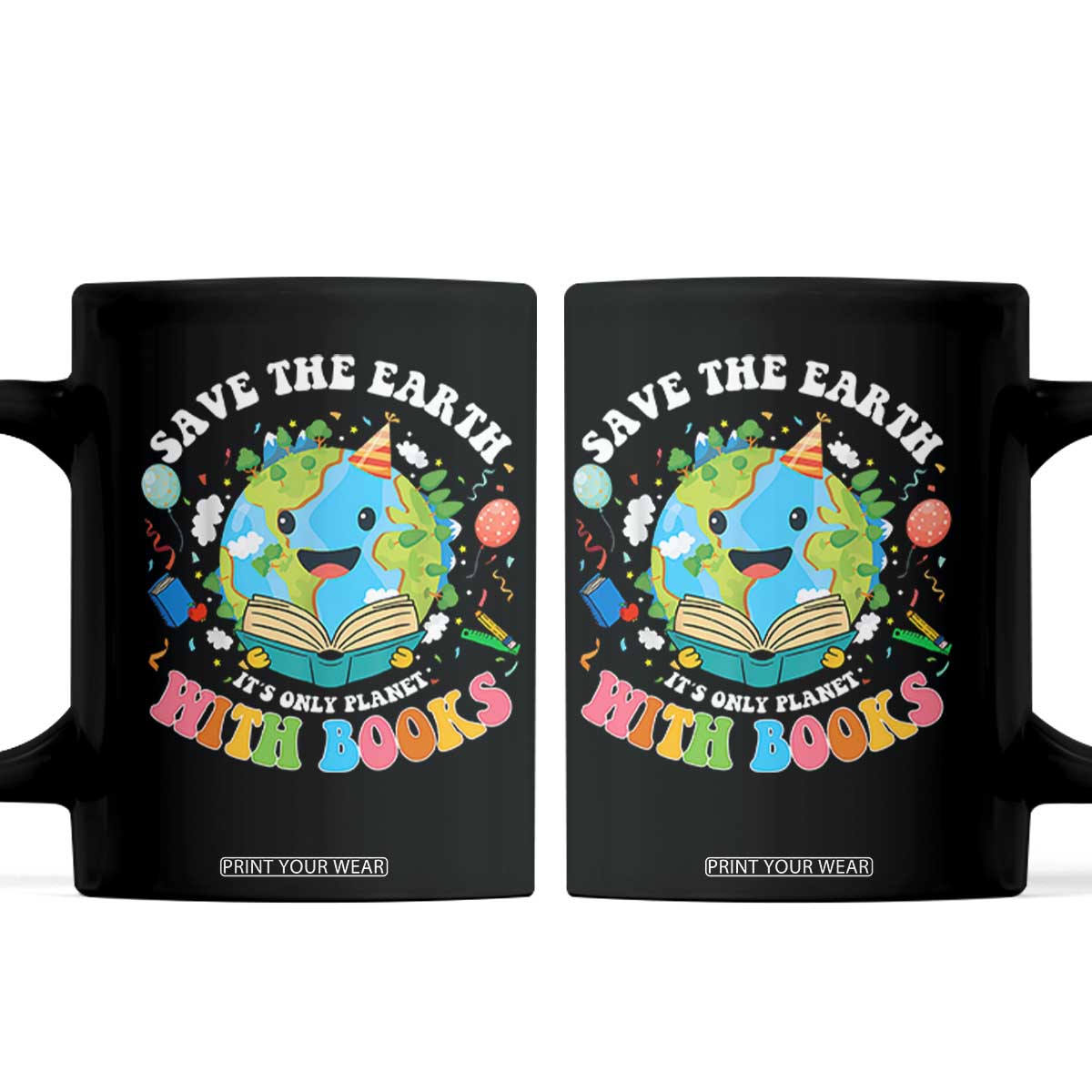 Earth Day Coffee Mug Save Earth Its Only Planet With Books Reader TS10 Black Print Your Wear