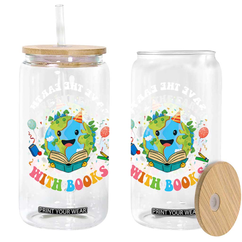Earth Day Glass Can Save Earth Its Only Planet With Books Reader TS10 Print Your Wear