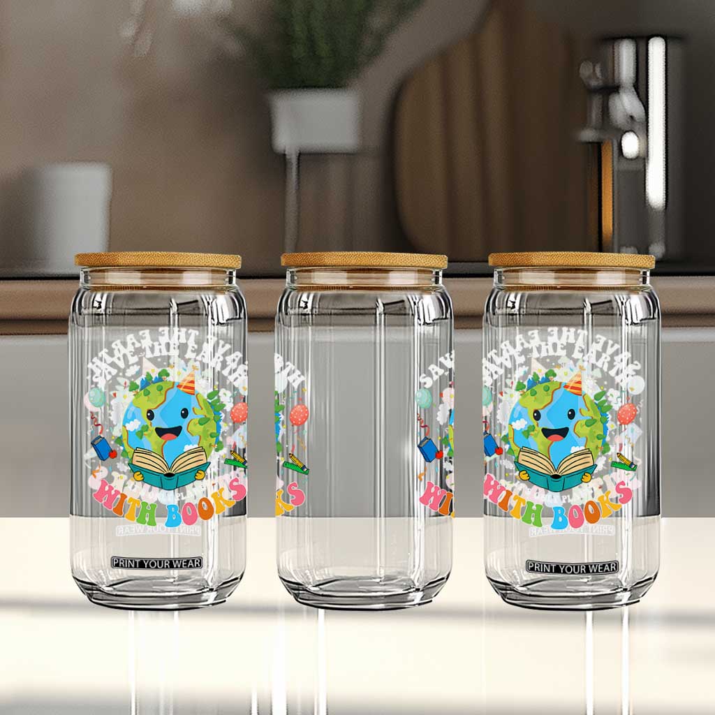 Earth Day Glass Can Save Earth Its Only Planet With Books Reader TS10 Print Your Wear
