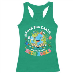 Earth Day Racerback Tank Top Save Earth Its Only Planet With Books Reader TS10 Irish Green Print Your Wear