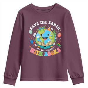 Earth Day Youth Sweatshirt Save Earth Its Only Planet With Books Reader TS10 Maroon Print Your Wear