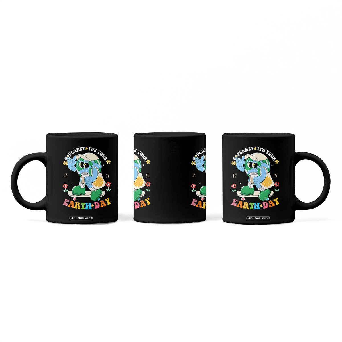 Earth Day Coffee Mug Cute Go Planet Its Your Earthday Groovy TS10 Print Your Wear