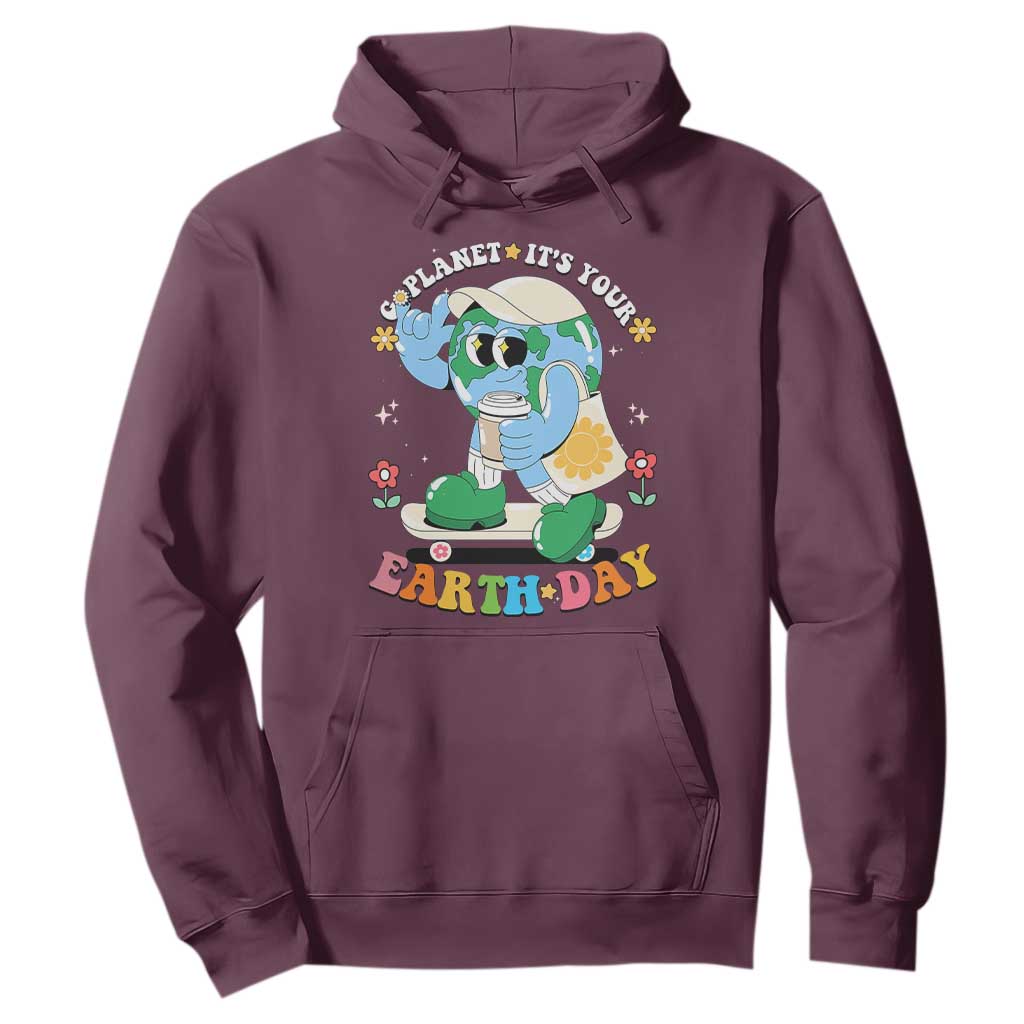 Earth Day Hoodie Cute Go Planet Its Your Earthday Groovy TS10 Maroon Print Your Wear