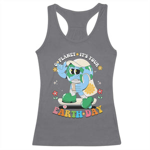 Earth Day Racerback Tank Top Cute Go Planet Its Your Earthday Groovy TS10 Charcoal Print Your Wear